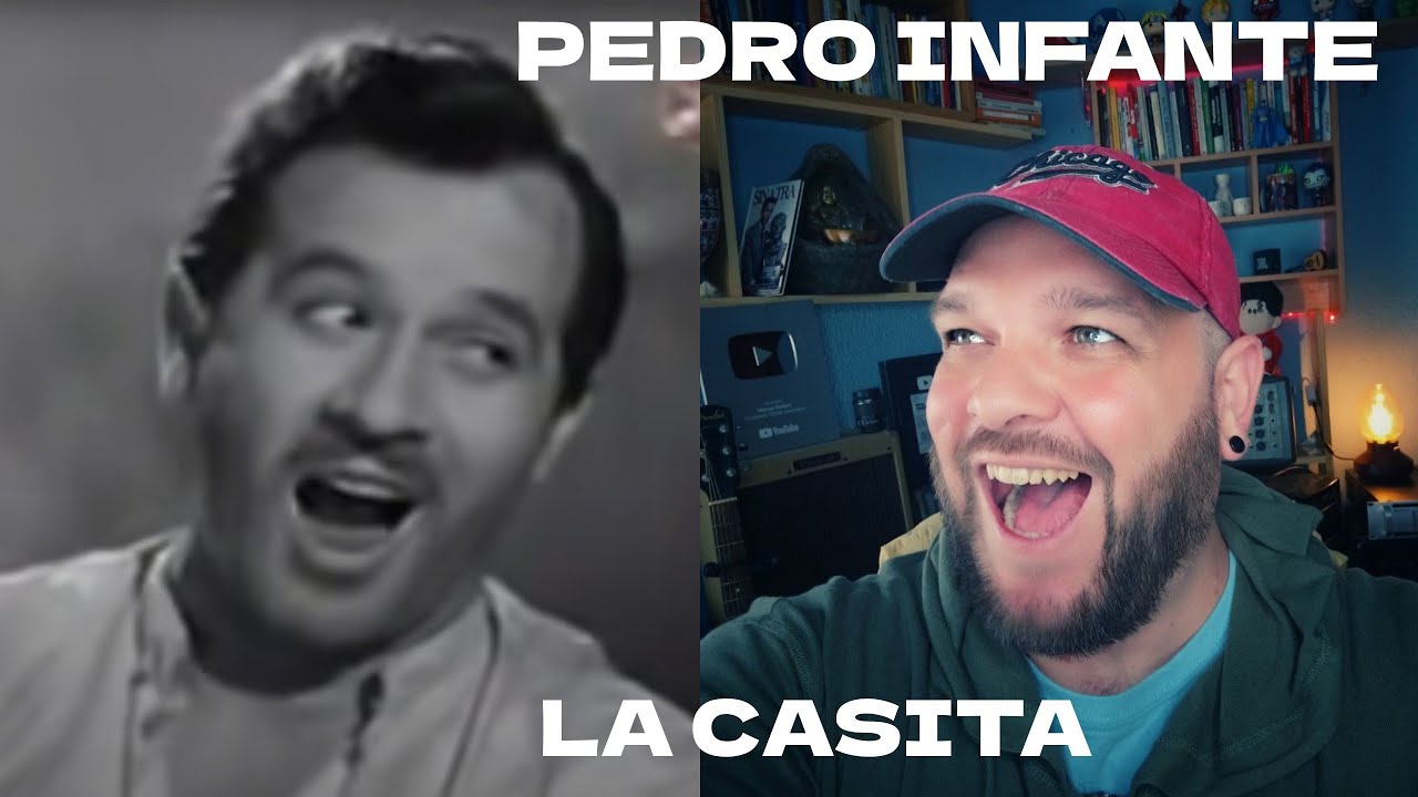 PEDRO INFANTE | LA CASITA | CANTANTE ESPAÑOL REACCIONA, REACTION AND ANALYSIS