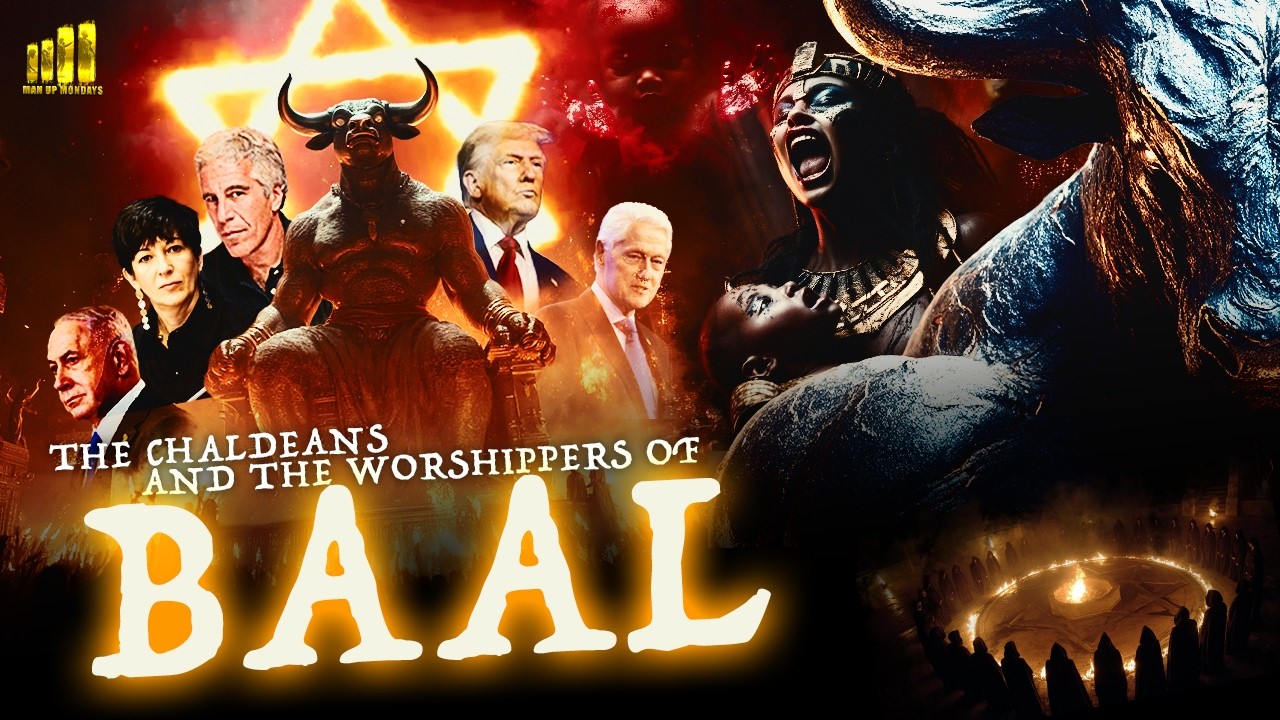 MAN UP MONDAYS | The Chaldeans and the Worshippers of Baal