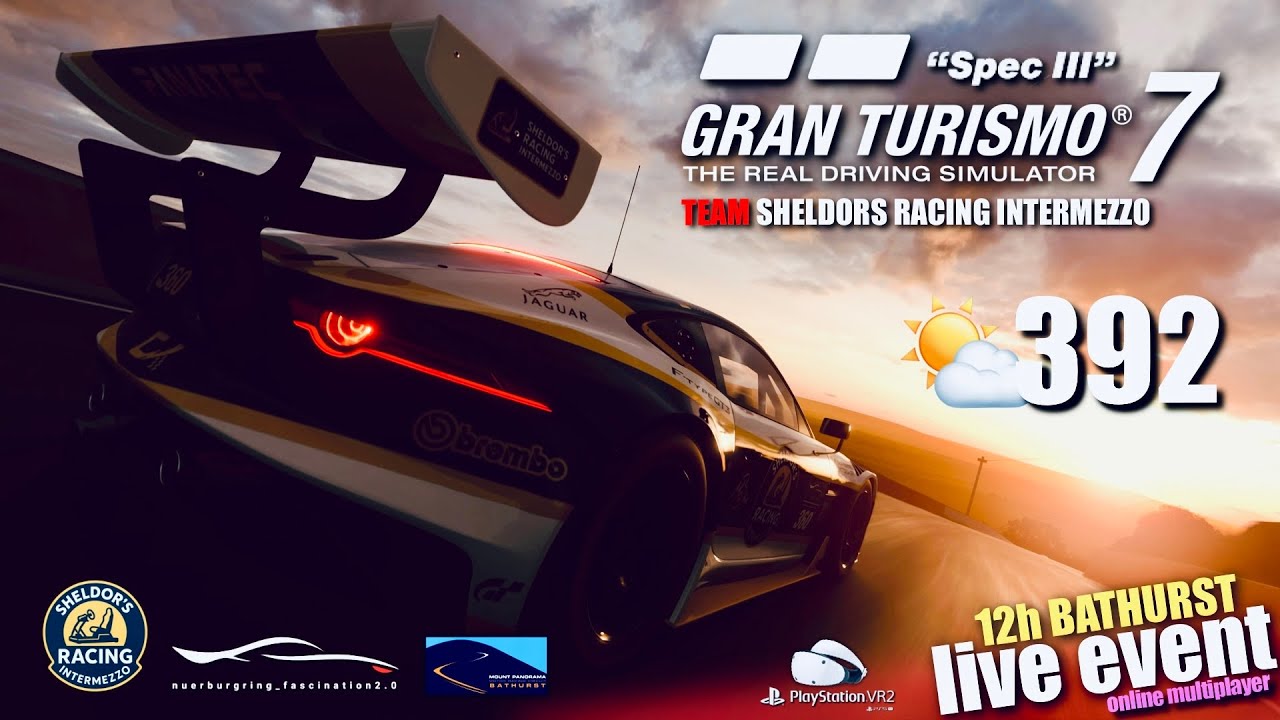 12h Live Bathurst 🇦🇺Mount Panorama 1/2   🏎  GRAN TURISMO 7 🚗 | #392 | 🔴 LIVESTREAM | #4347 | #mo360