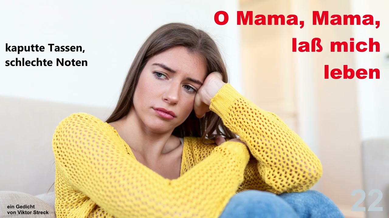 O Mama, Mama, laß mich leben - Ein Gedicht von Viktor Streck