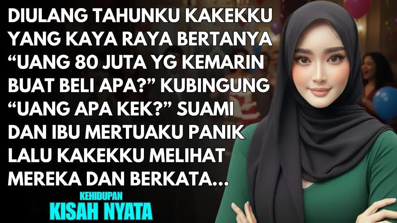 ＂UANG 80JT YANG KUBERI UNTUK BELI APA？＂ TANYA KAKEKU YANG KAYA RAYA - AKU KAGET TERNYATA UANG ITU...