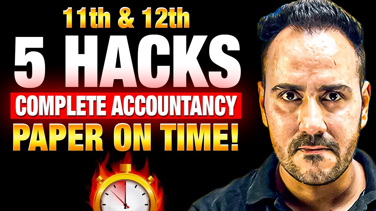 5 Hacks to Complete Accountancy Paper on Time 🔥Class 11th & 12th | Time Management Tips | Ushank Sir