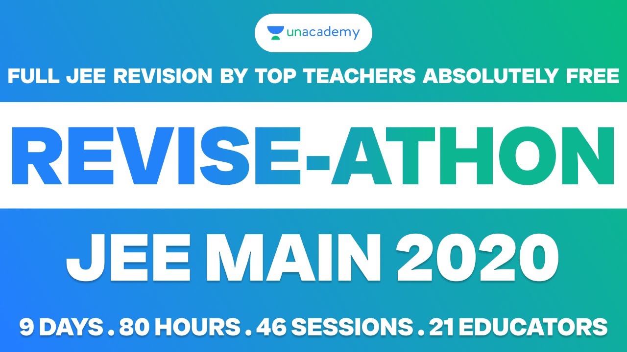 BIG Announcement | Revise-athon 2020: Complete JEE Main 2020 Revision in 80 Hours | Unacademy