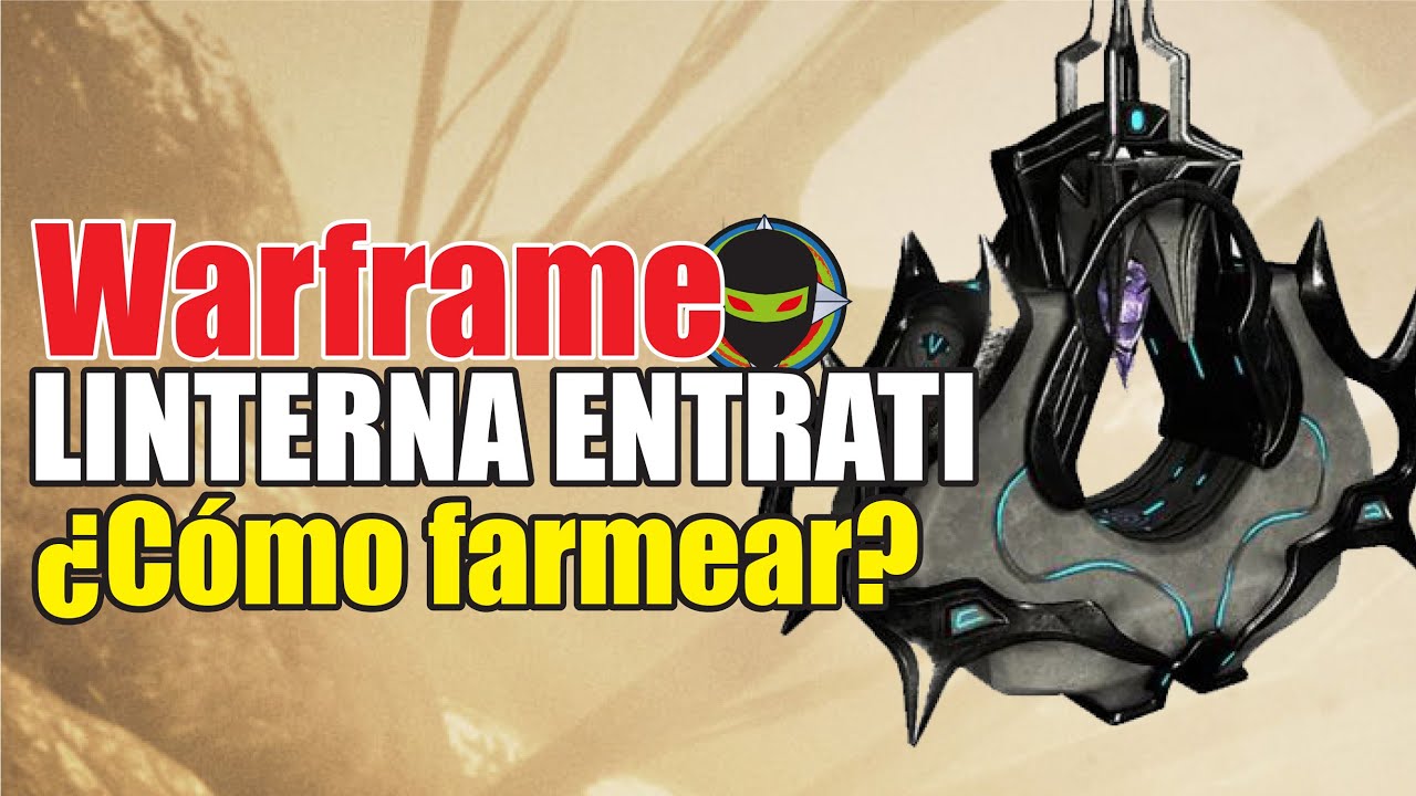 😀WARFRAME | CÓMO CONSEGUIR LINTERNA ENTRATI | LOS TIPS DEL TENNO✅
