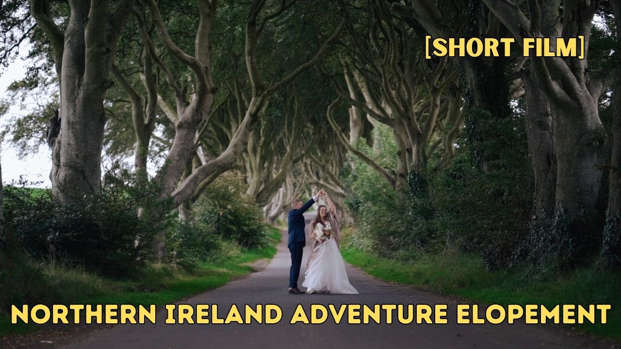Northern Ireland Adventure Elopement [SHORT FILM