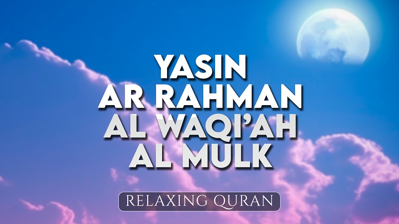 Murotal Ramadan Menenangkan Hati, Surah YASIN, AR RAHMAN, AL WAQIAH, AL MULK - ALAA AQEL