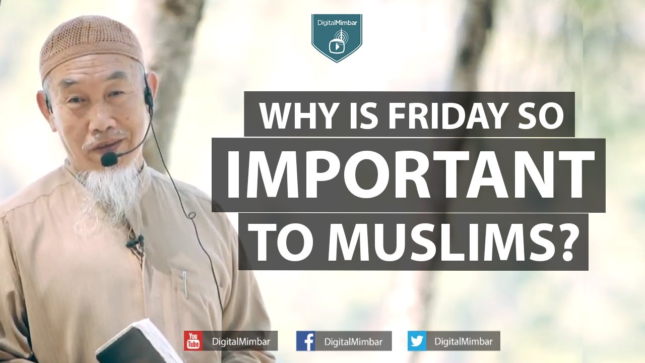 Why is Friday so Important to Muslims? - Hussain Yee