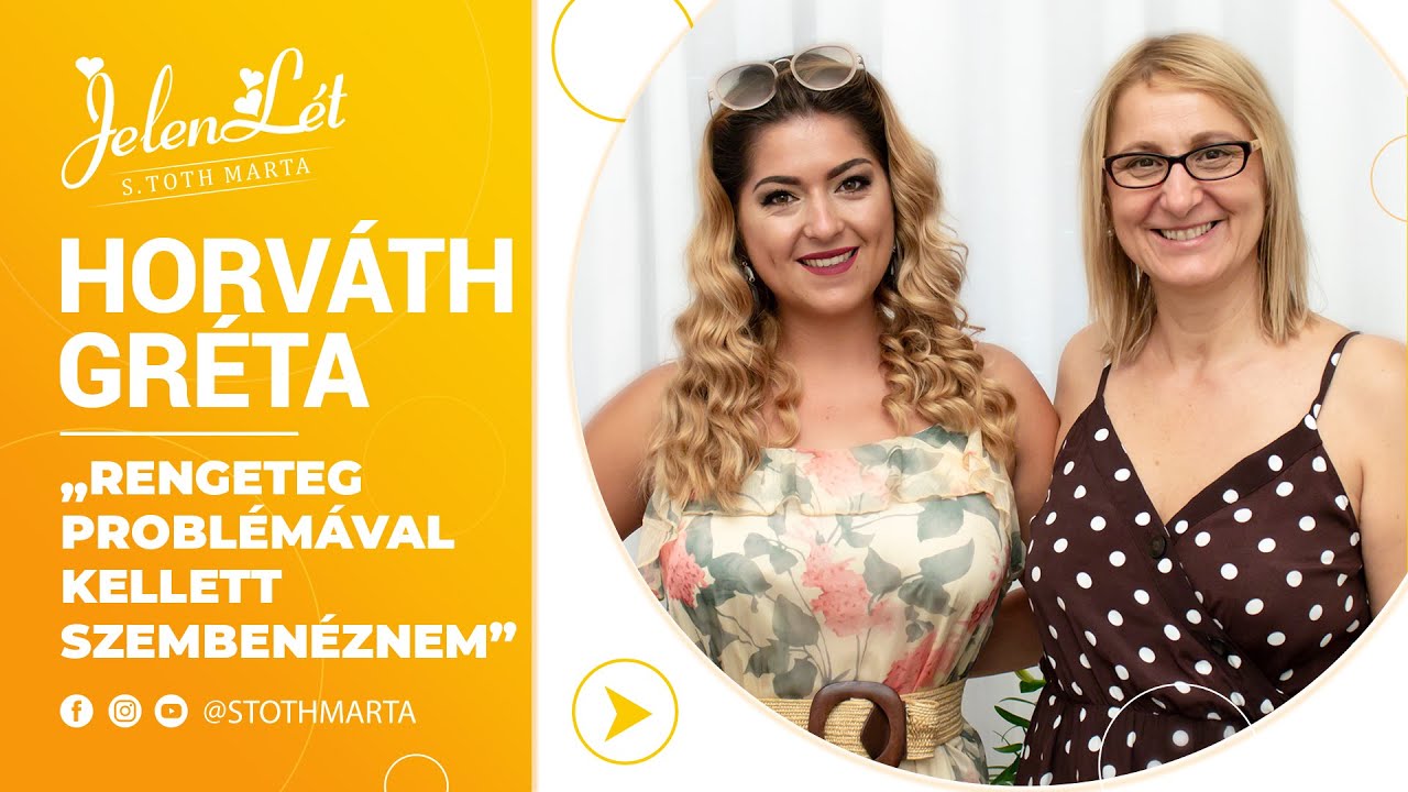 Horváth Gréta: „Rengeteg problémával kellett szembenéznem”. JelenLét by S. Toth Marta (S01E28)