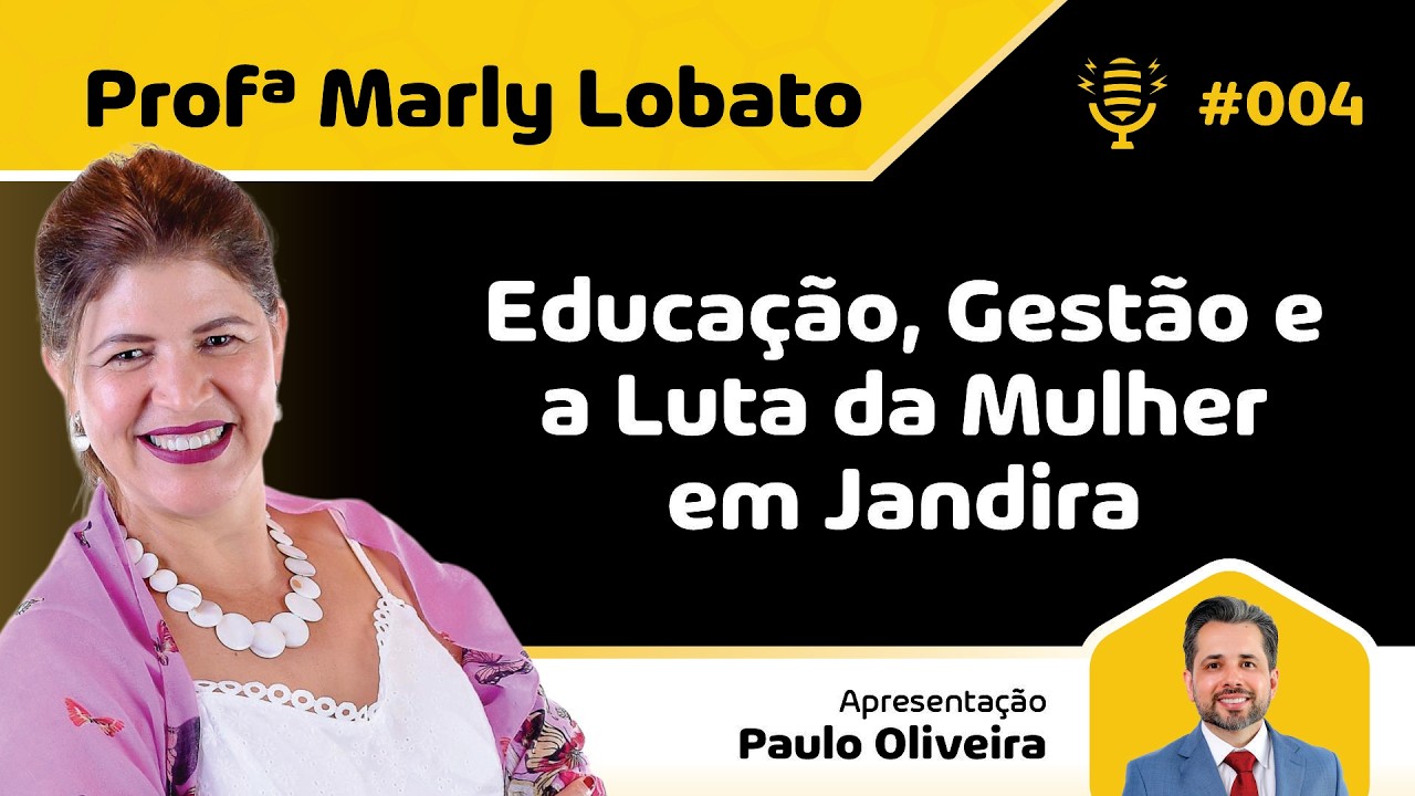 Profª Marly Lobato - A Luta da Mulher | Fala Jandirense #004