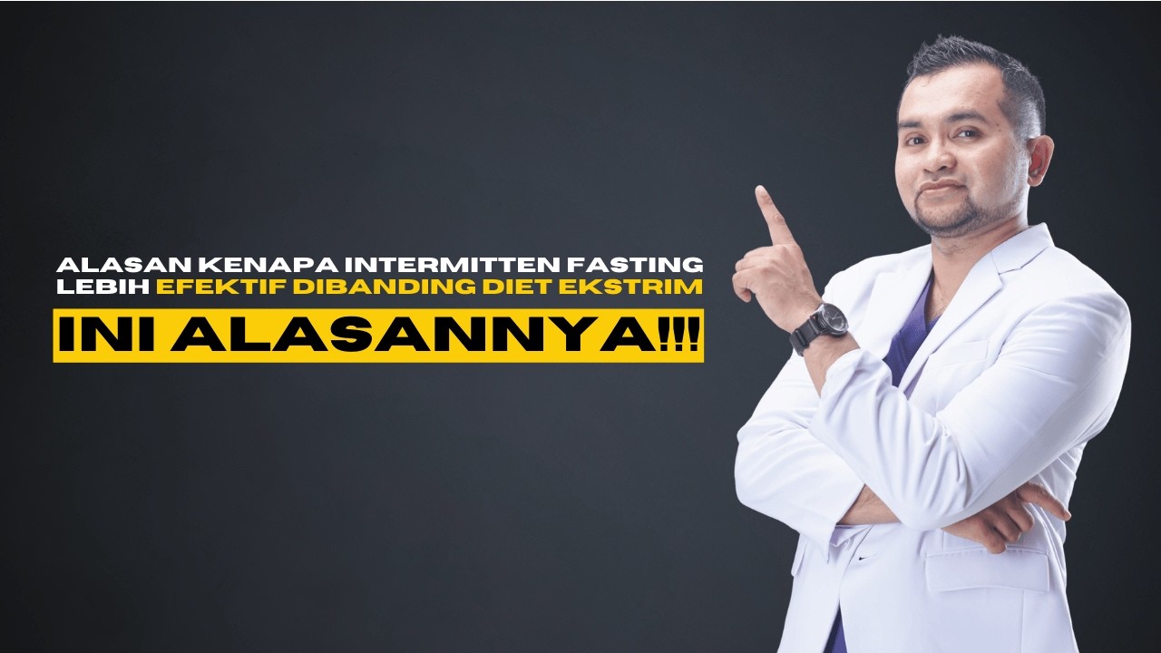 ALASAN KENAPA INTERMITTEN FASTING LEBIH EFEKTIF DIBANDING DIET EKSTRIM!!!