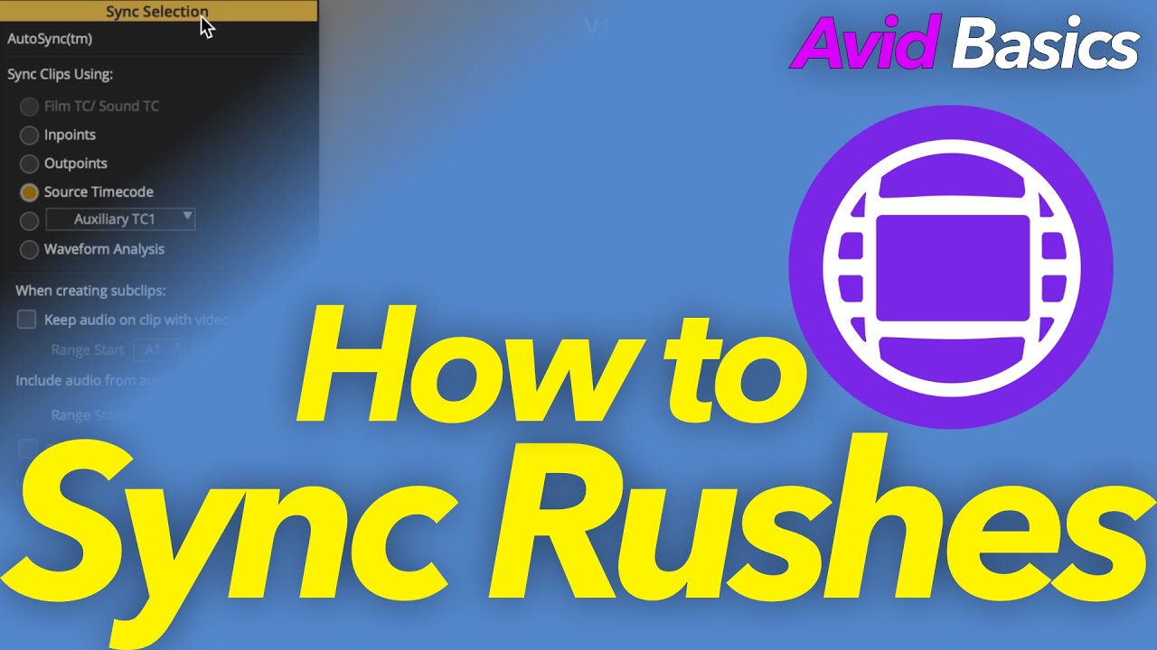 Avid Basics - Quick guide to sync'ing rushes!
