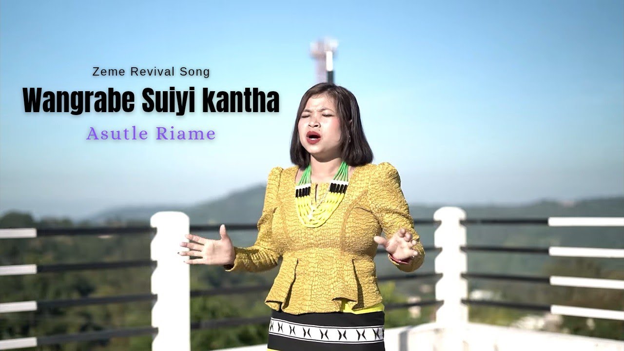 Wangrabe Suiyi kanthabe ll Asutle Riame ll Zeme Revival song