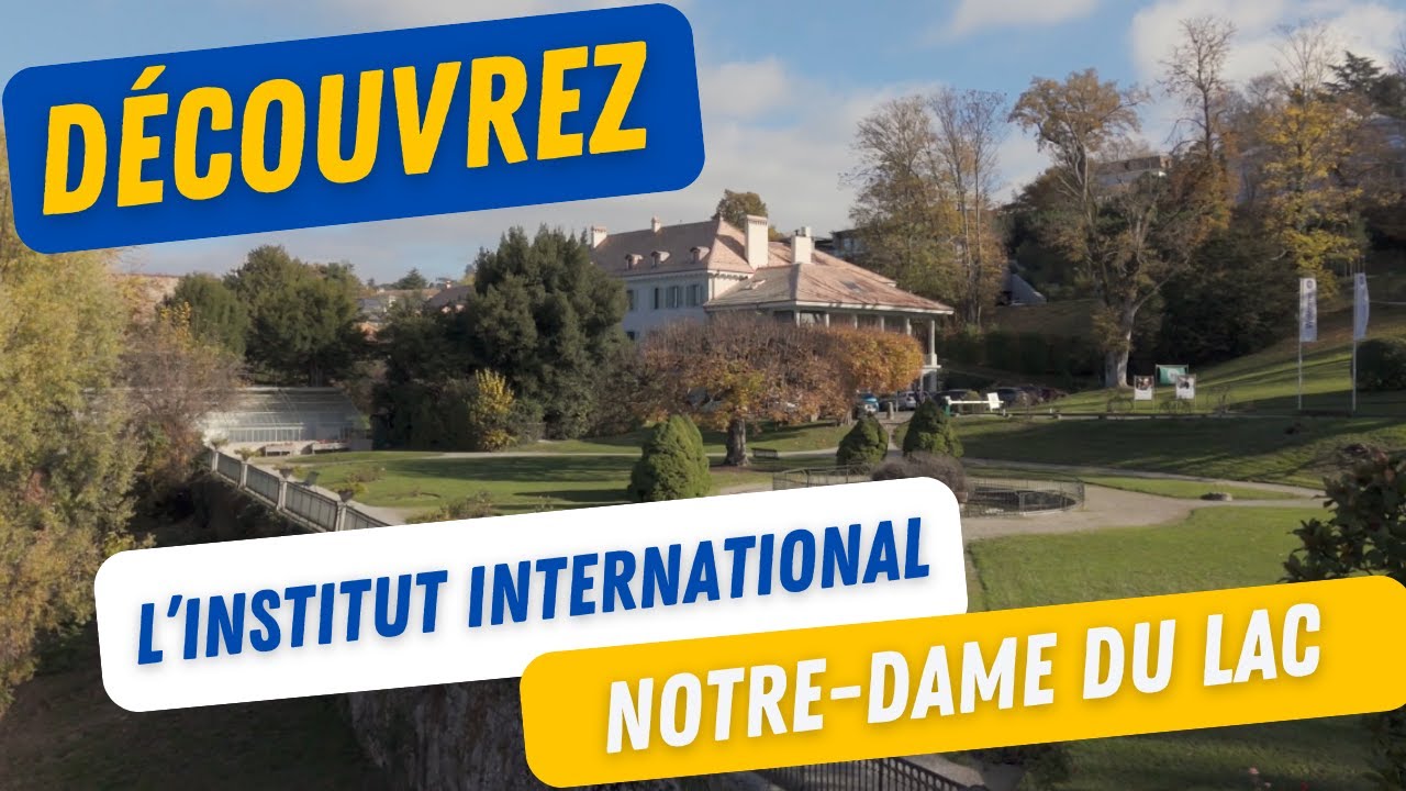 Institut International Notre-Dame du Lac, Ecole Privée Internationale à Genève, Suisse