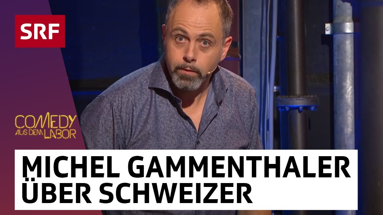 Michel Gammenthaler: Deutsche über Schweizer | Comedy aus dem Labor | SRF