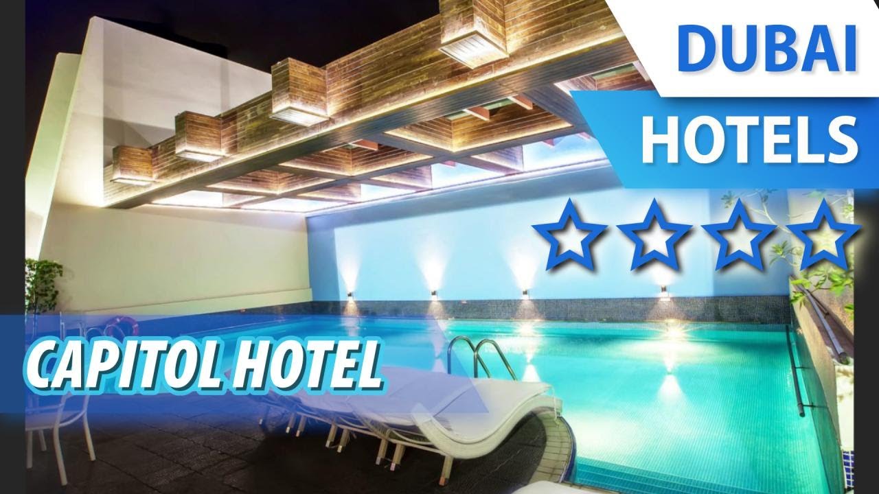 Capitol Hotel 4 ⭐⭐⭐⭐ | Review Hotel in Dubai, UAE
