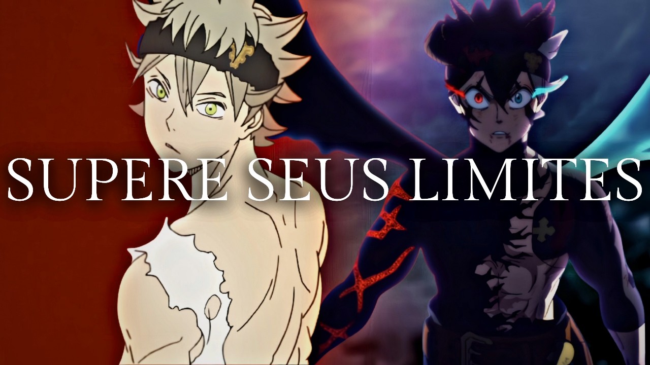 EU NÃO VOU DESISTIR | ASTA EDIT | BLACK CLOVER