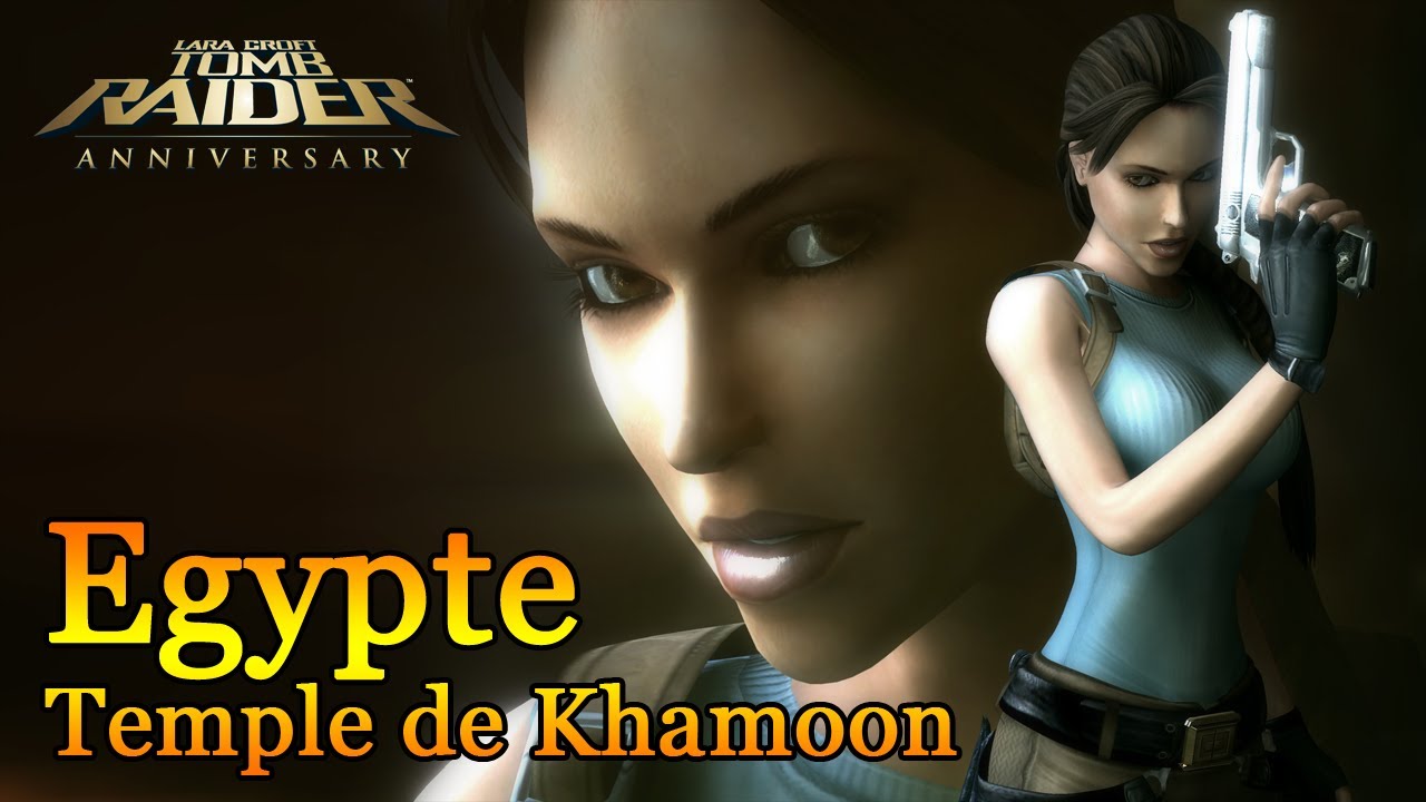 Tomb Raider : Anniversary - Egypte : Le Temple de Khamoon