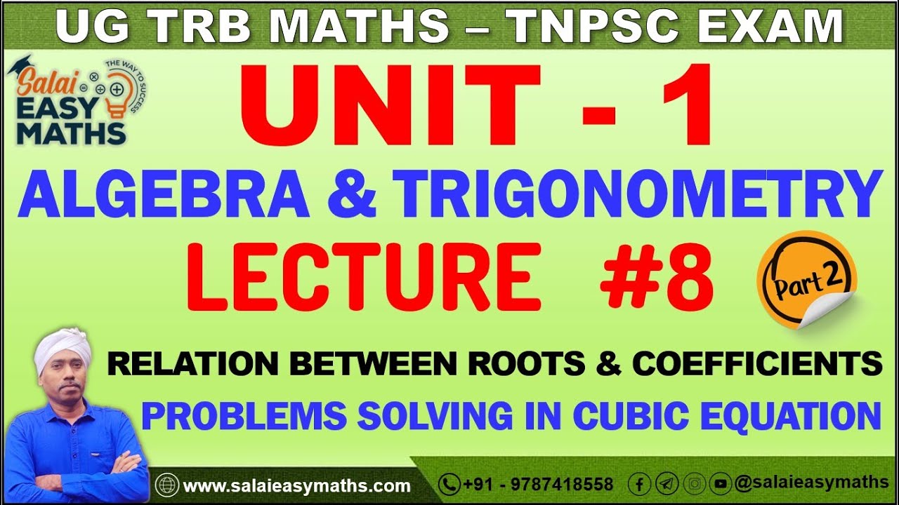 UG TRB | TNPSC | UNIT - 1 - ALGEBRA & TRIGONOMETRY | LECTURE 8 | PART 2 | PROBLEMS IN CUBIC EQUATION