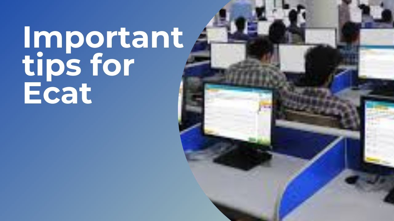 Last moment tips for ECAT 2021