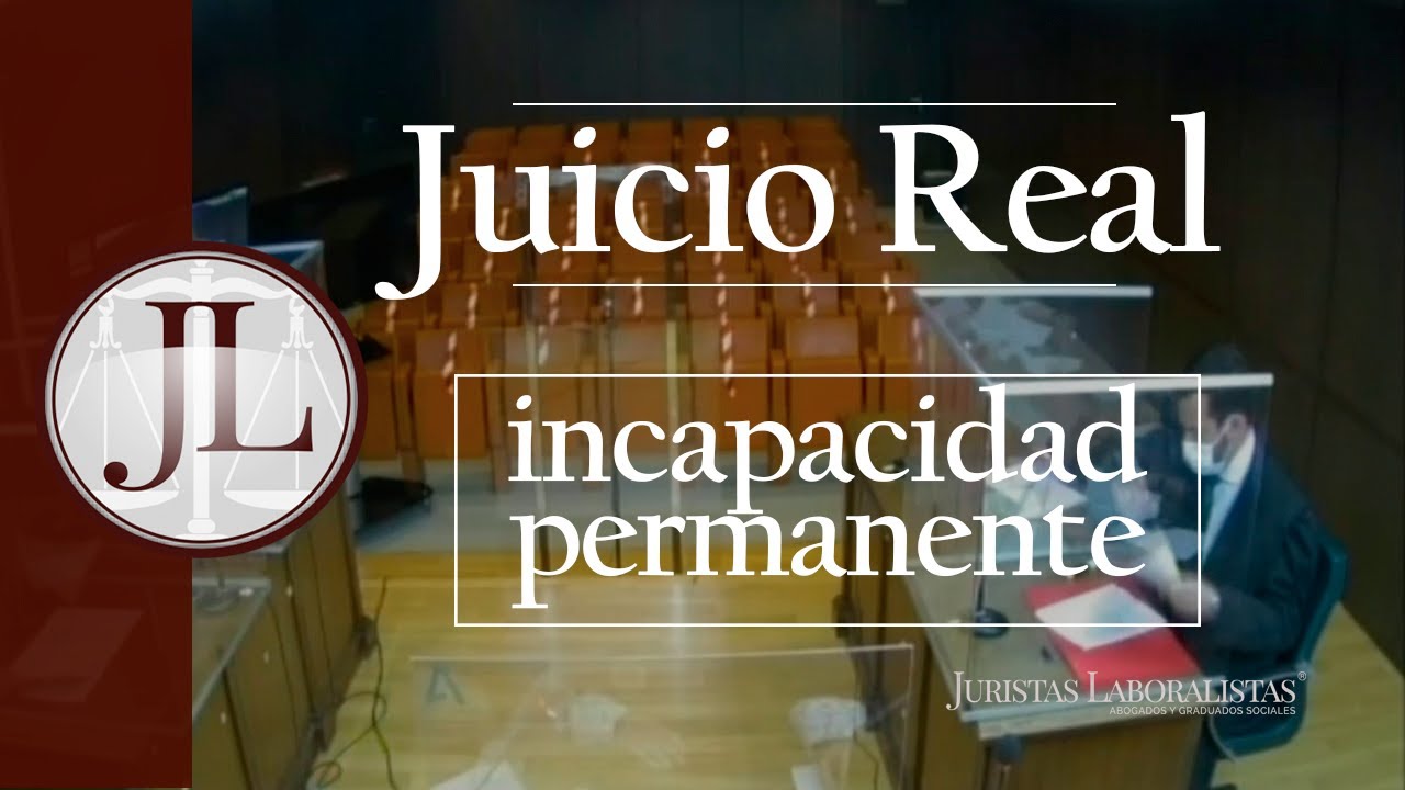 JUICIO REAL INCAPACIDAD PERMANENTE por HERNIA DISCAL + SENTENCIA 2022 ✅📁