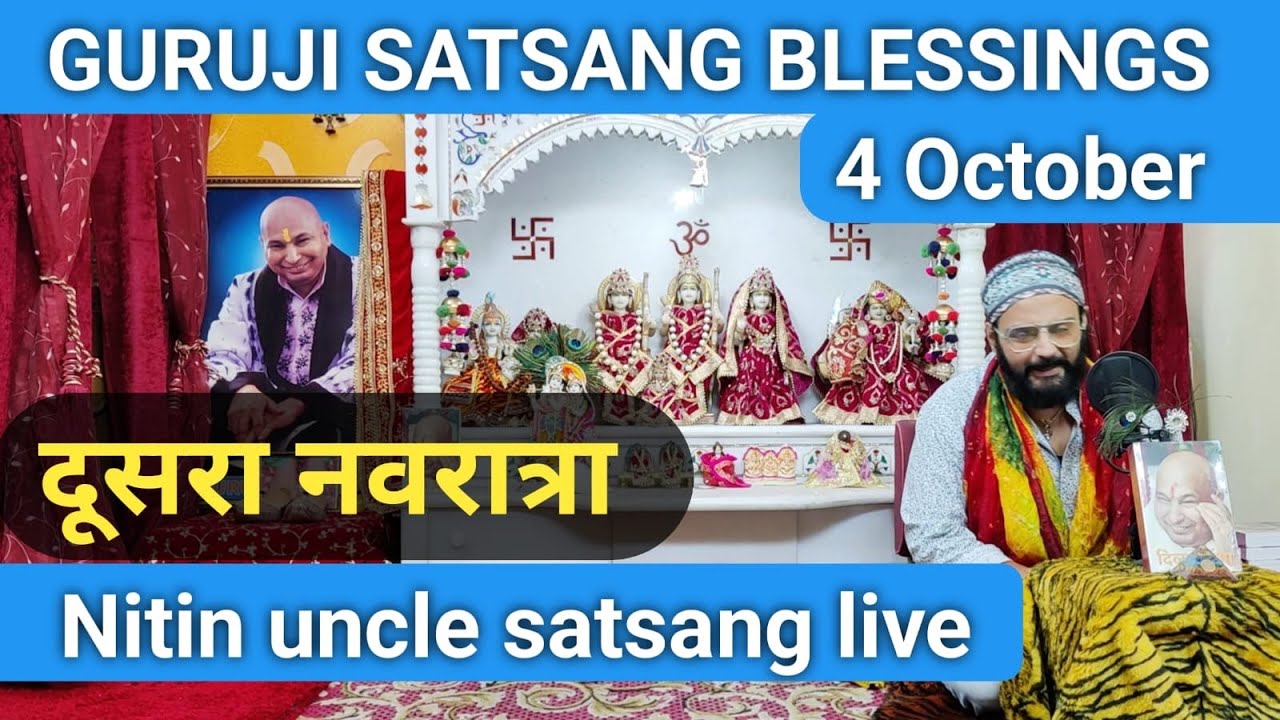 Nitin uncle Guruji satsang Live today | 4 October