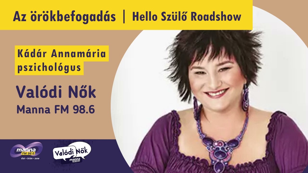 Az örökbefogadásról | Kádár Annamária pszichológus - Valódi Nők 2025. 03. 25.