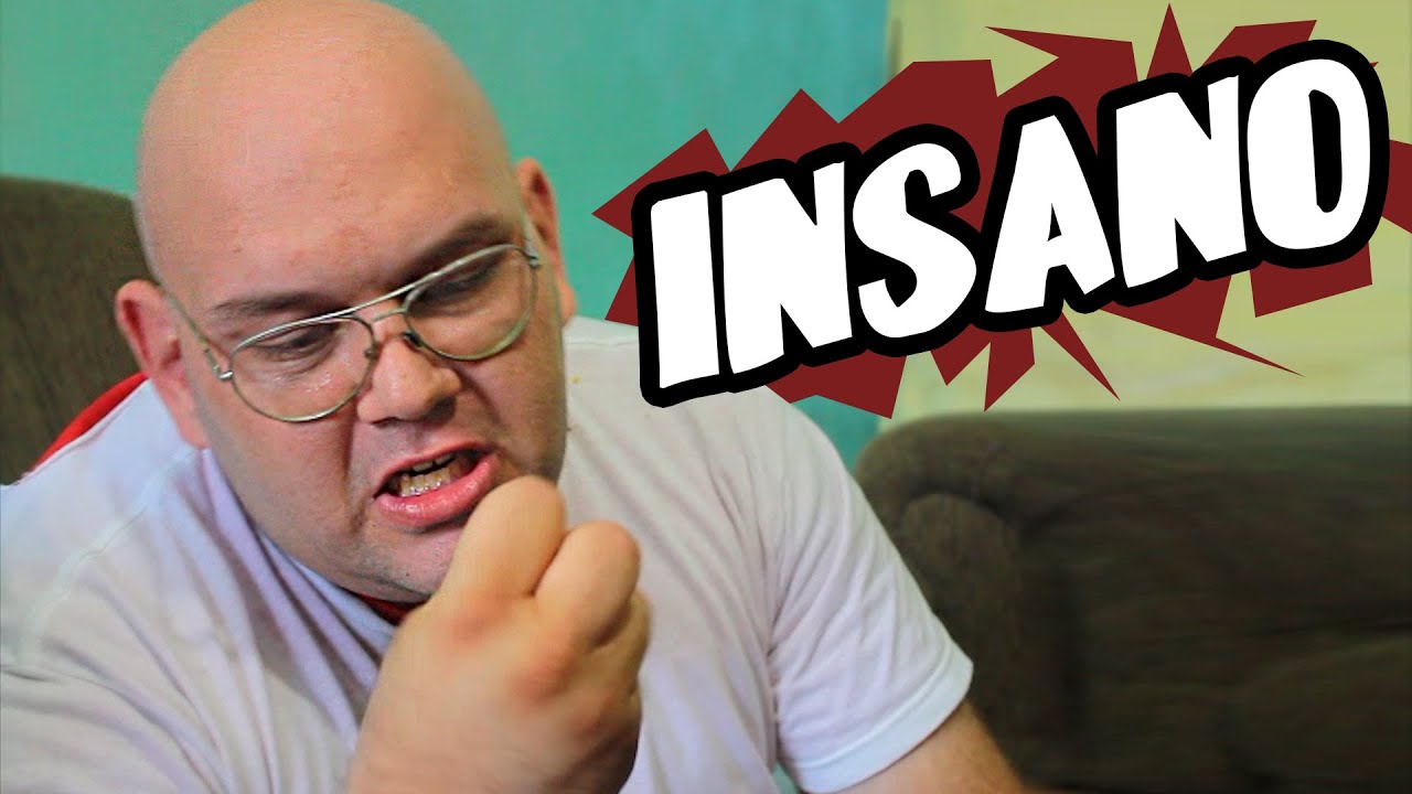 INSANIDADE TOTAL!