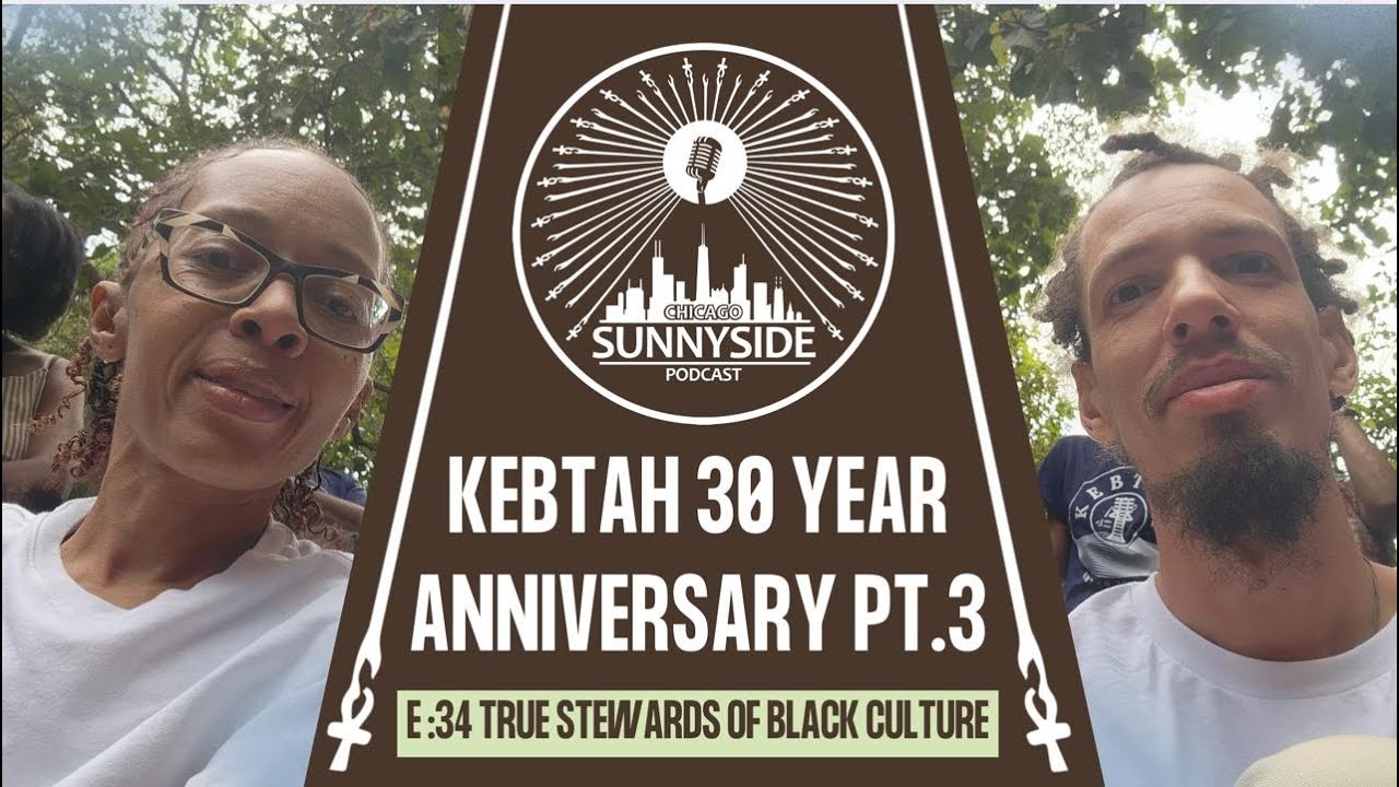 CHI Sunnyside E34: True Stewards of Black Culture, Misconceptions About Africa