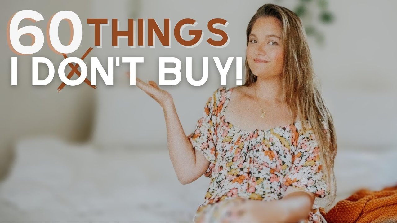 60 things I don't BUY ANYMORE (other ways we save money) 💰