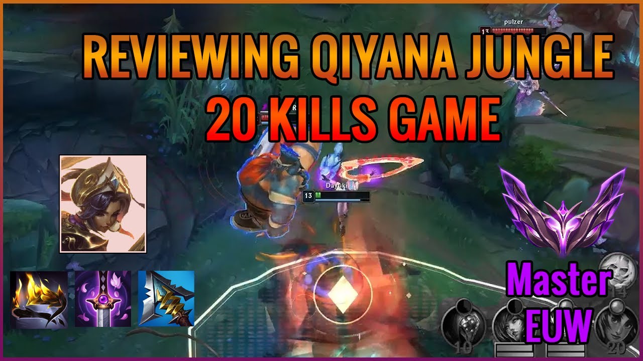 Qiyana Jungle 20 KILLS in Master?? - Full Game Review #9