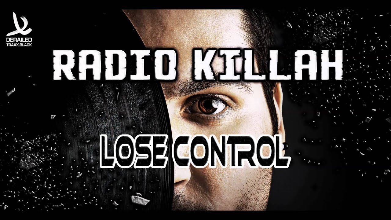 Radio Killah - Lose Control [HD/HQ]