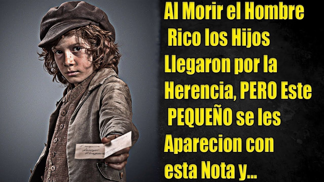 Al Morir el Hombre Rico los hijos llegaron por la herencia, PERO Este PEQUEÑO apareció con esta Nota