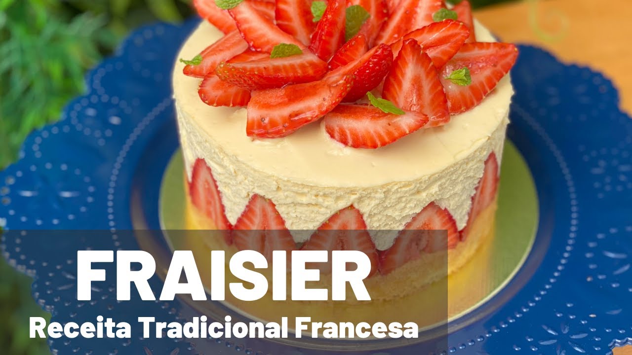 FRAISIER | RECEITA TRADICIONAL FRANCESA | COM MORANGOS