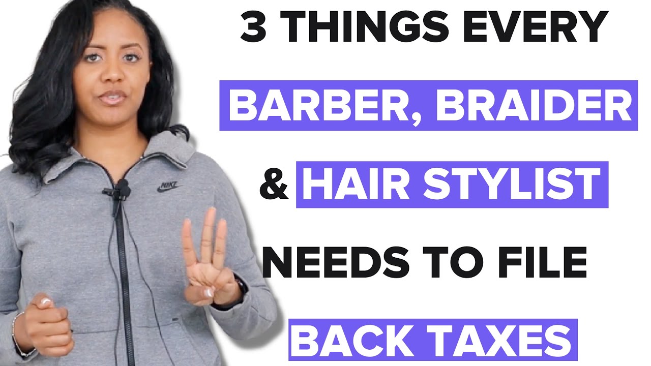 How Barbers & Hair Stylists File Back Taxes | 2022 Tax Series pt 3 of 8