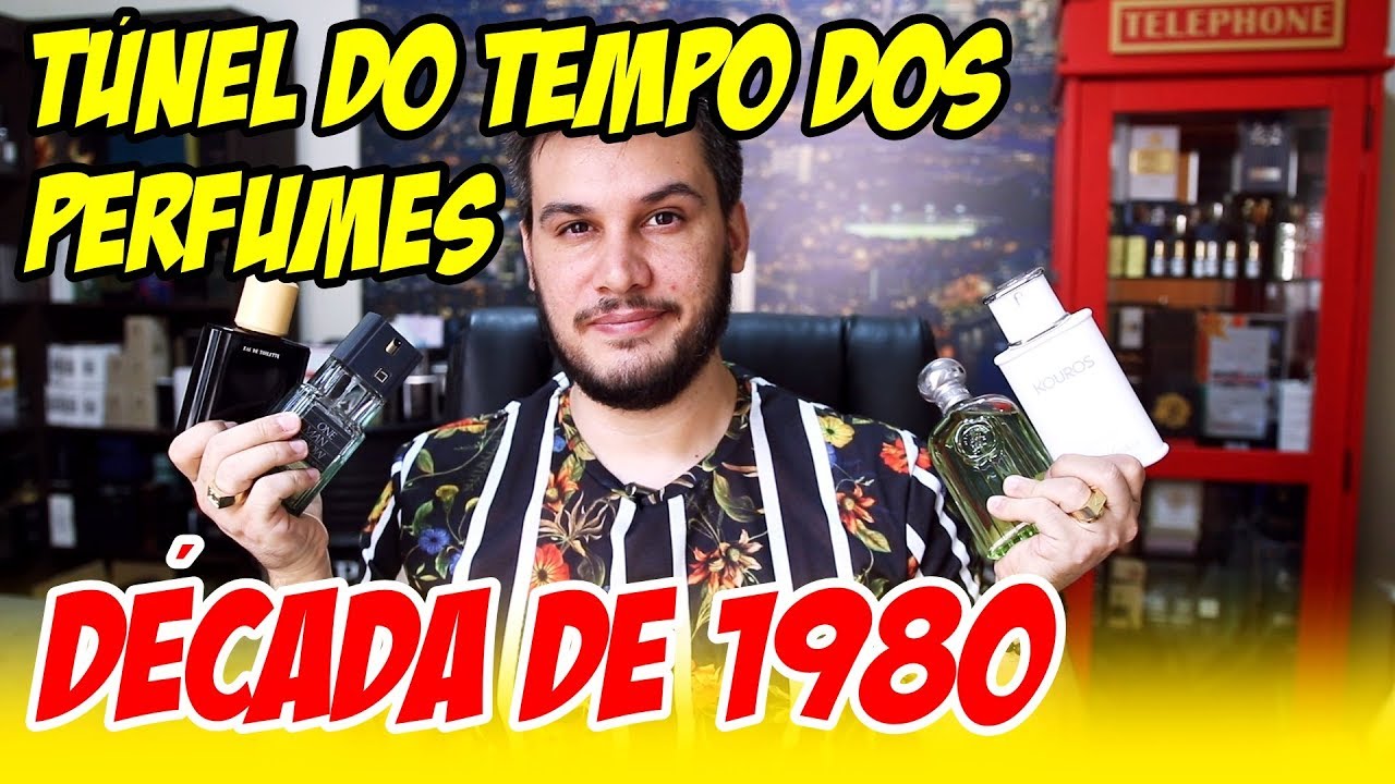 DÉCADA DE 1980 - PERFUMES BOMBÁSTICOS LANÇADOS NESSA DÉCADA MARAVILHOSA!