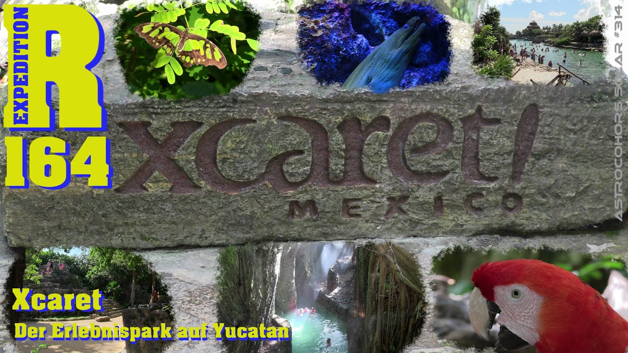 Xcaret - Der Erlebnispark auf Yucatan | XR #164