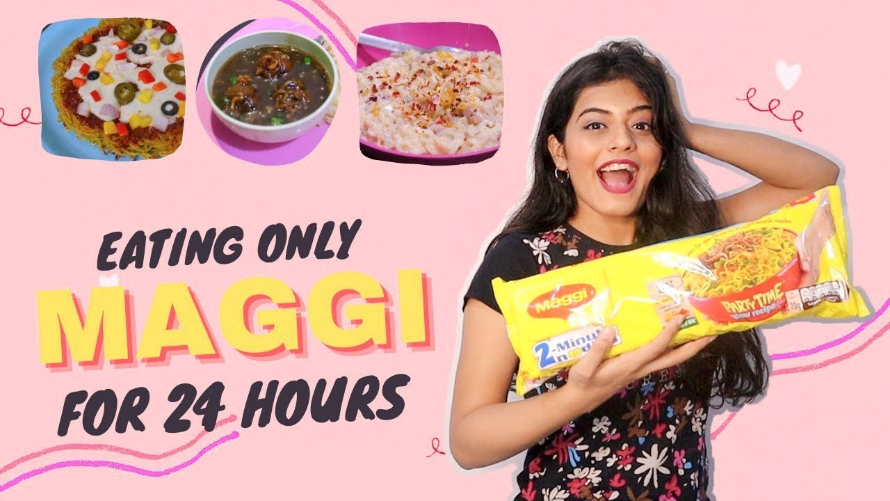 Я питался только MAGGI в течение 24 часов! | Дхвани Бхатт