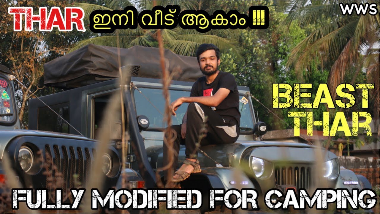 BEAST Thar CRDE Fully Customised For Traveling & Camping Malayalam | WWS