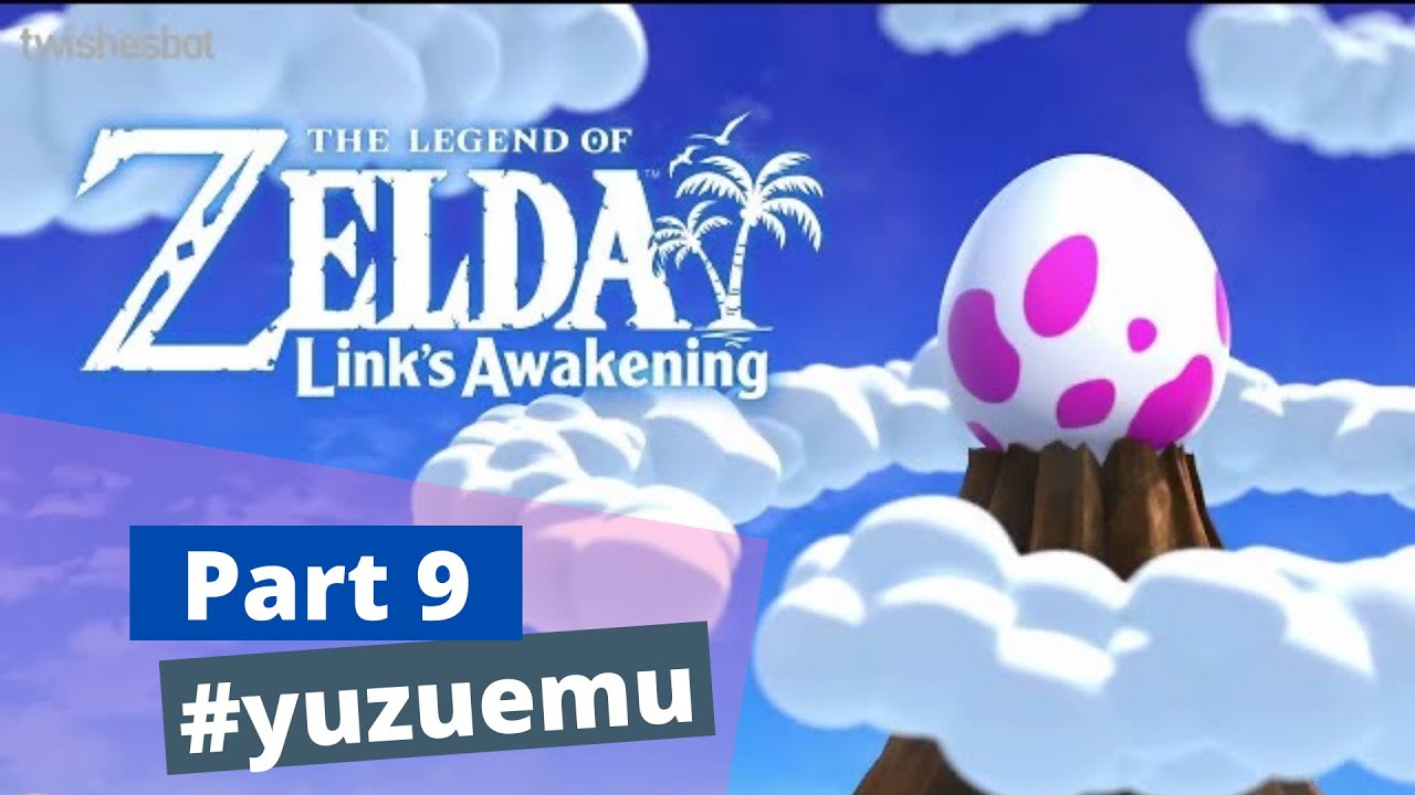 The Legend of Zelda: Link&rsquo;s Awakening #yuzuemu - Part 9