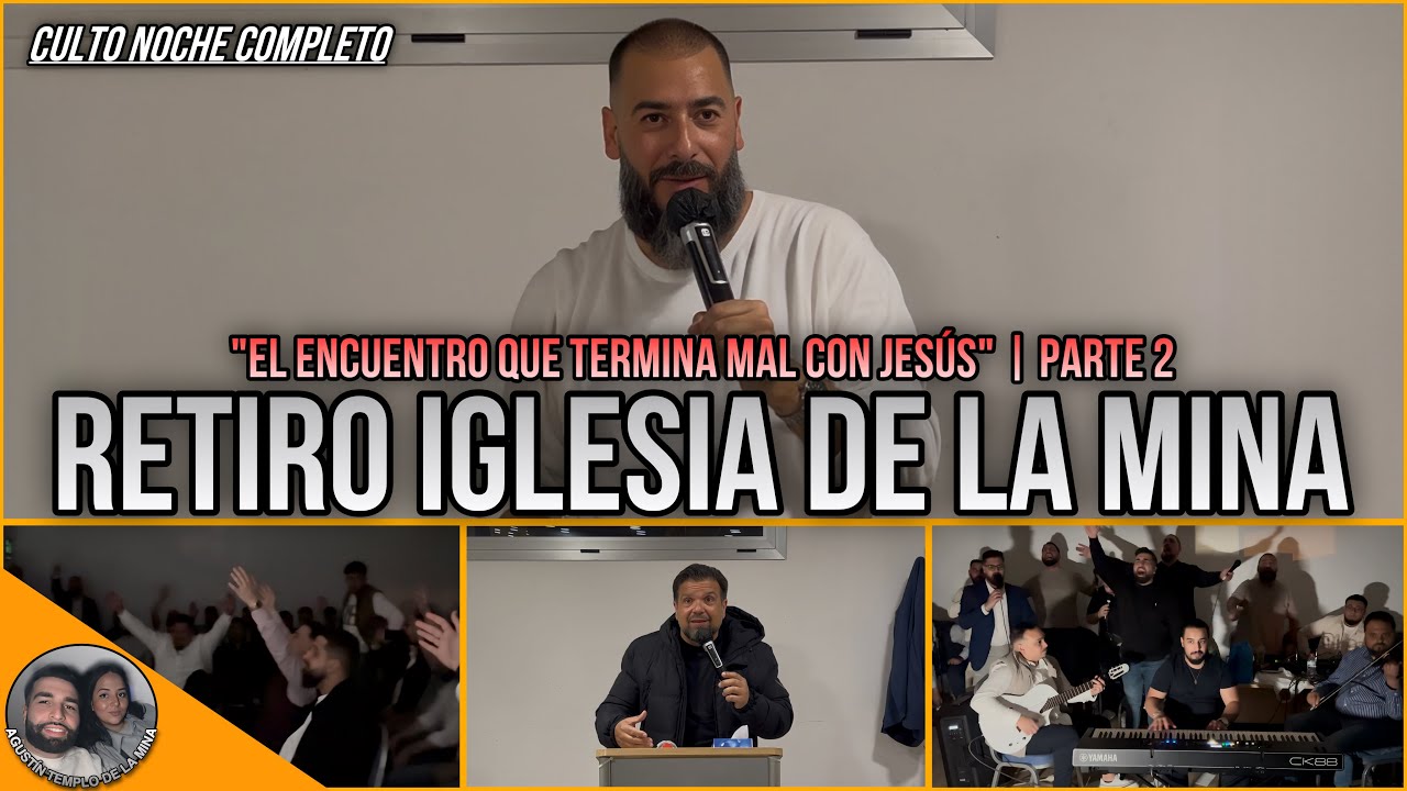 RETIRO DE LA MINA | Culto noche completo | David de San Roque: Mensaje Parte 2 | 29/03/2025