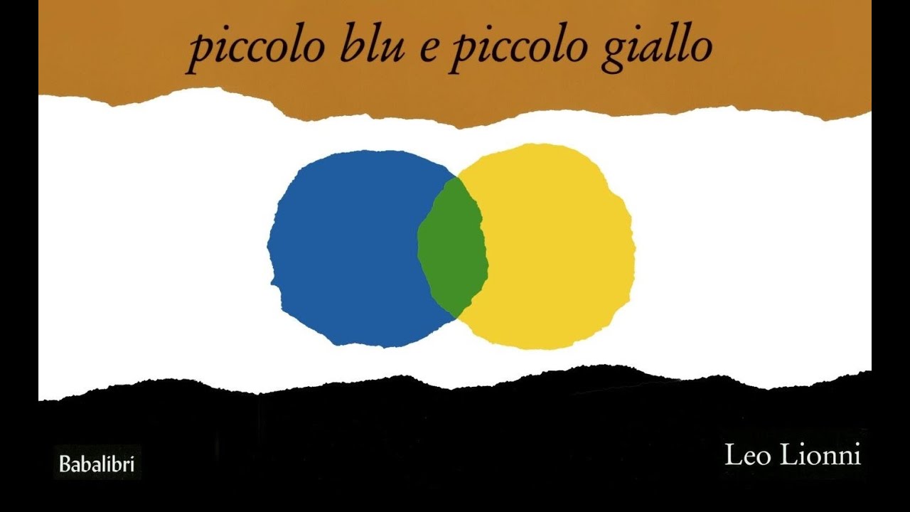 Piccolo blu e Piccolo giallo - Leo Lionni