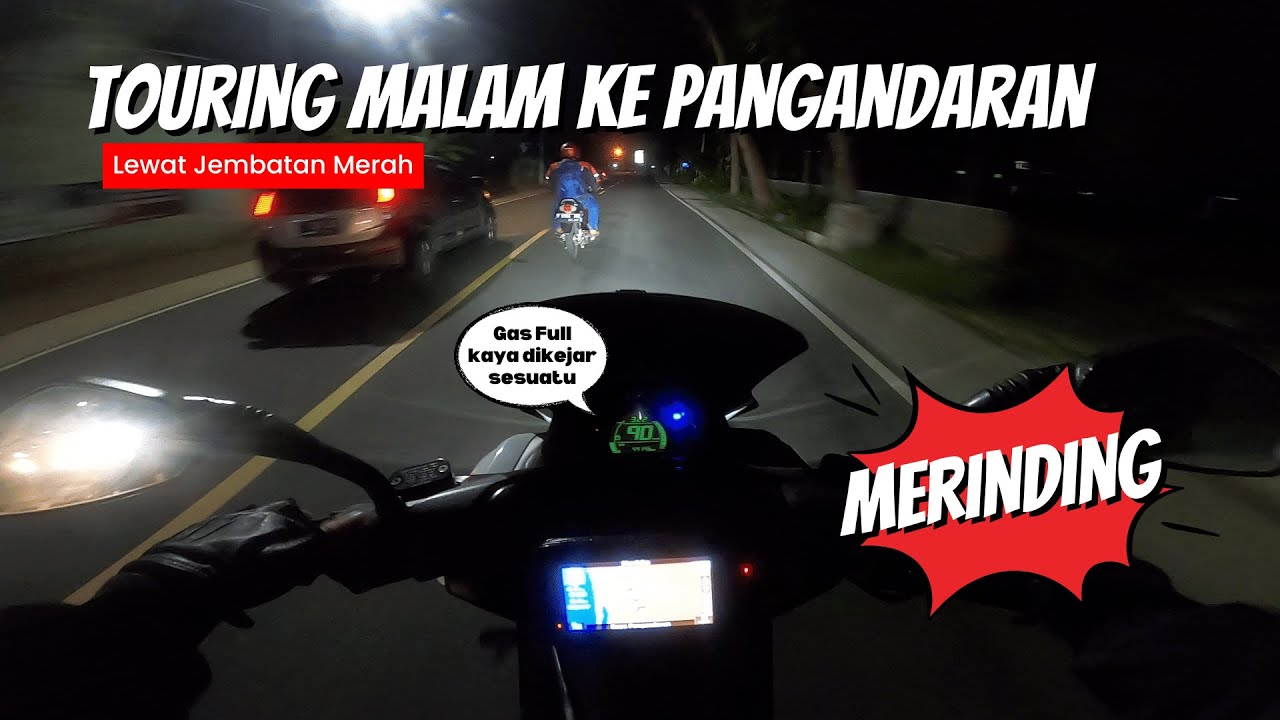 TOURING NMAX ke PANGANDARAN MALAM HARI LEWAT JEMBATAN MERAH SEREM