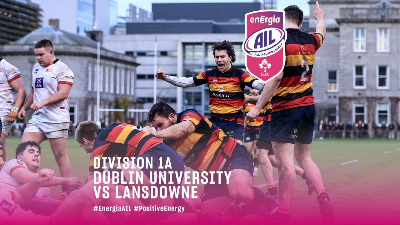#EnergiaAIL Division 1A :: Dublin University v Lansdowne