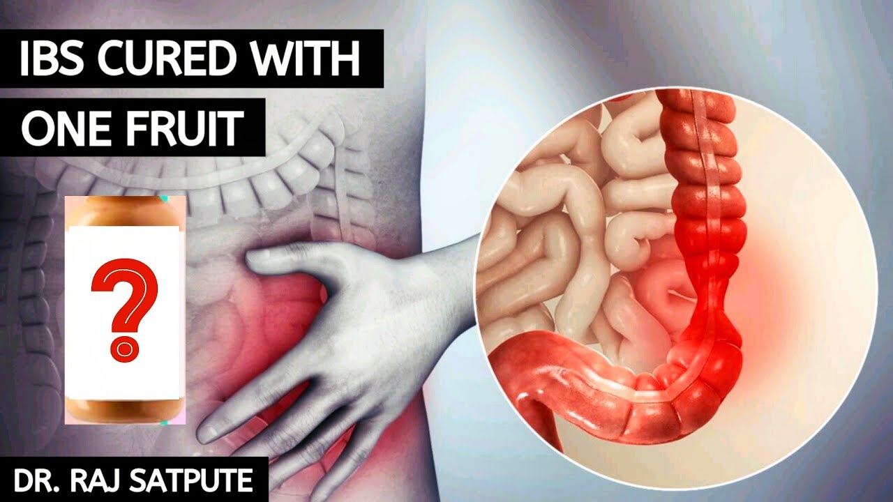 One Fruit to Cure IBS Permanently & Naturally | Irritable Bowel Syndrome Symptoms, Diet & Treatment