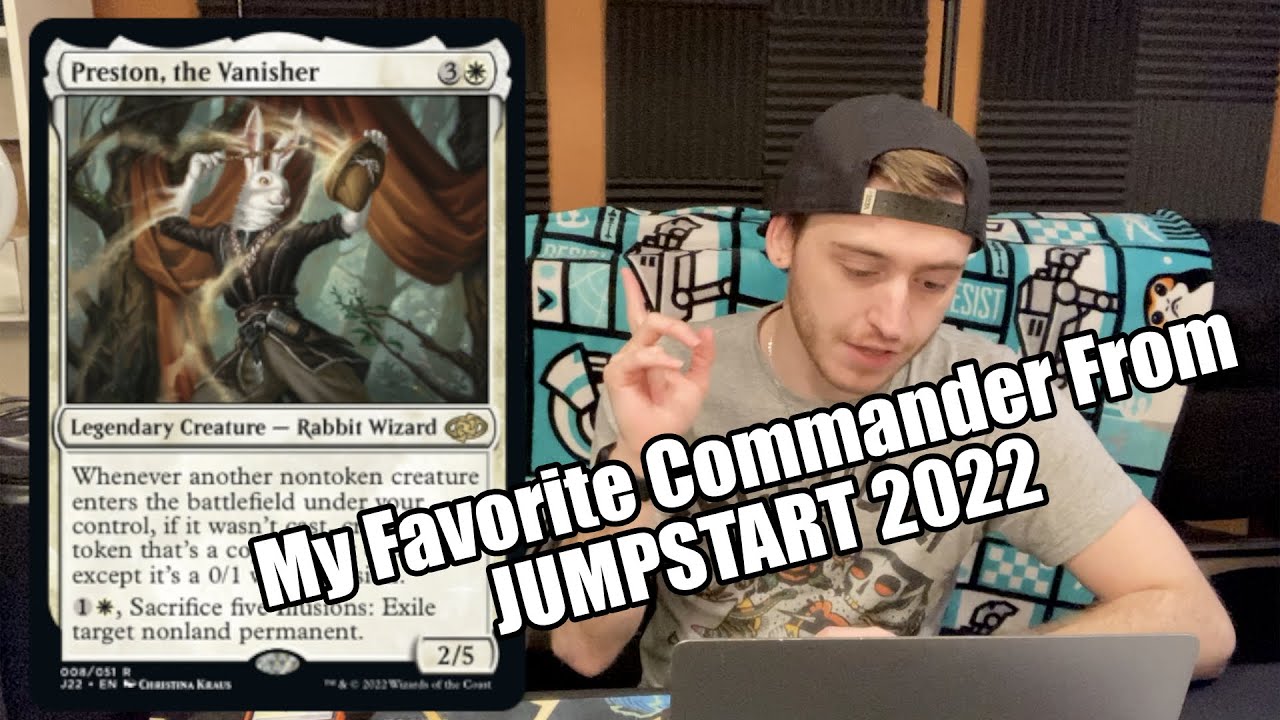 My Favorite Commander From JumpStart 2022 (Preston, the Vanisher)