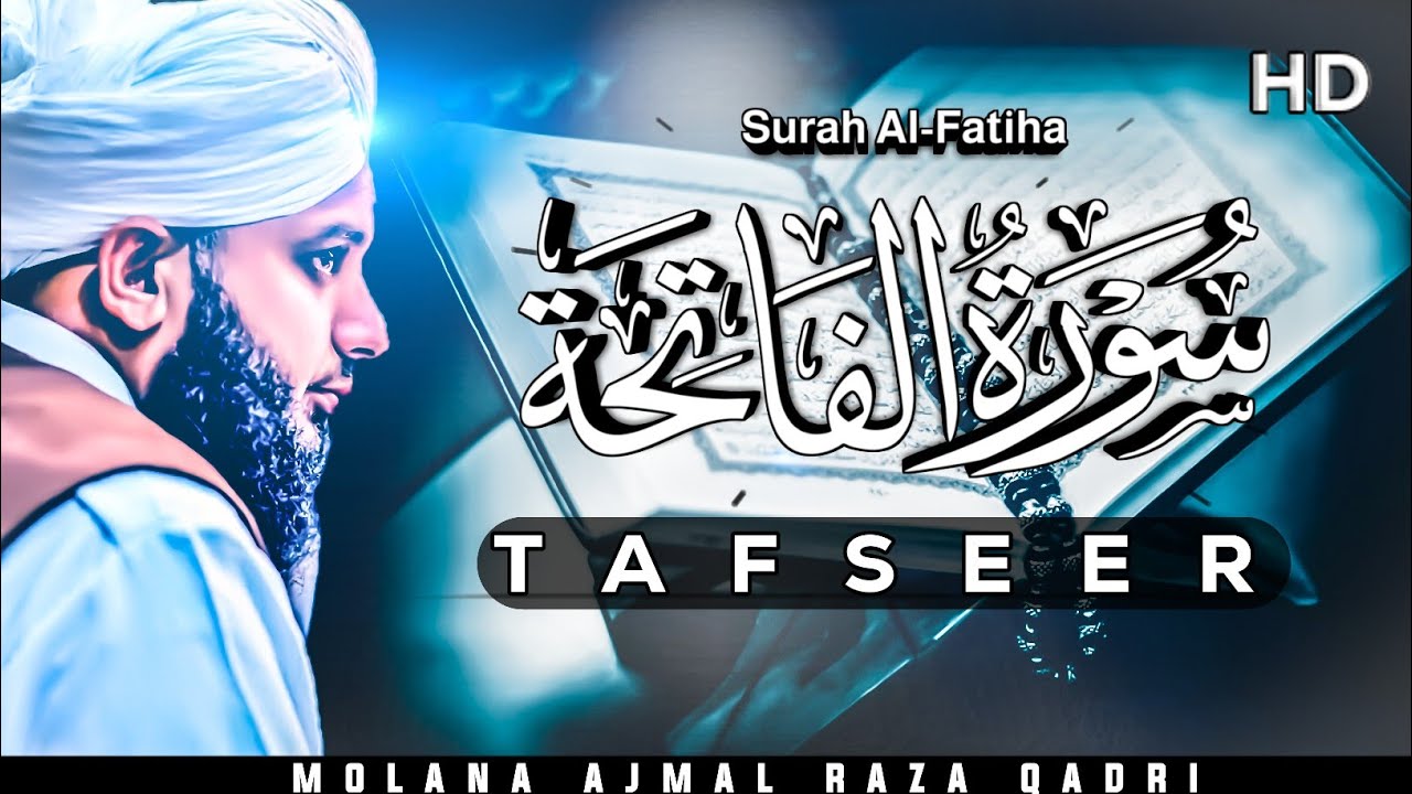Surah Al-Fatiha ki Tafseer by Peer Ajmal Raza Qadri