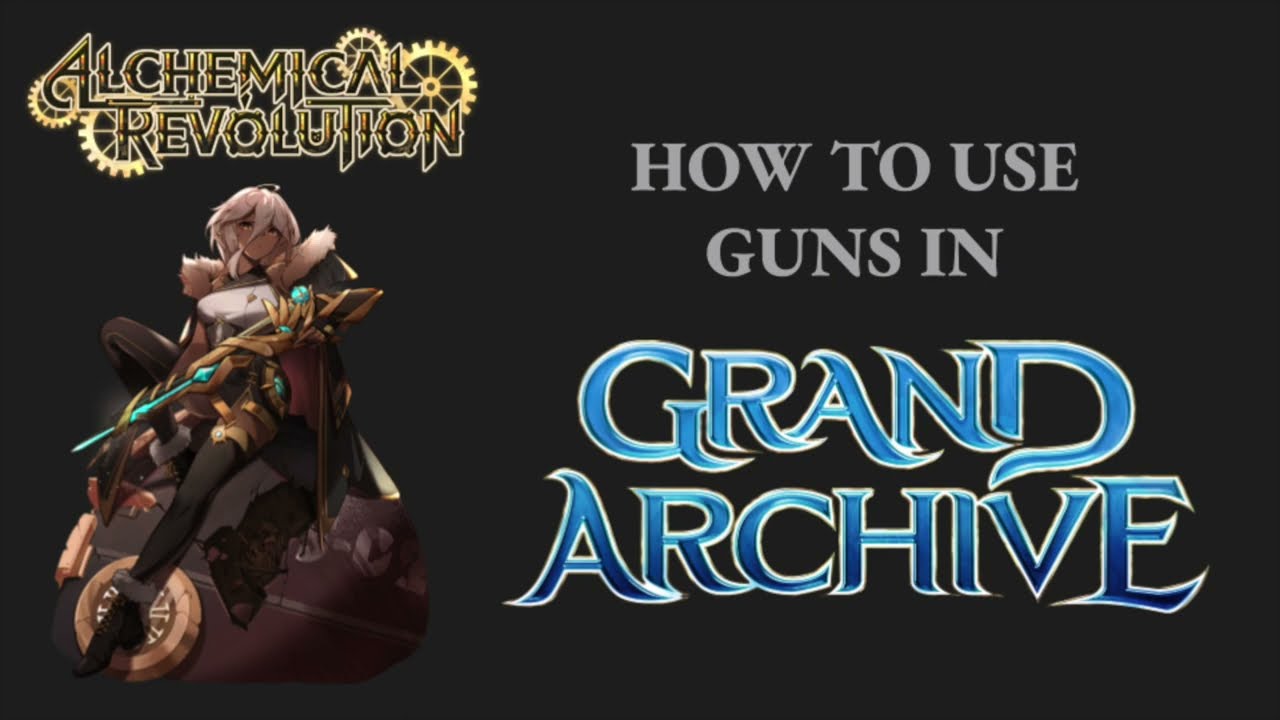 How to Use Guns in Grand Archive and How to Stop Them