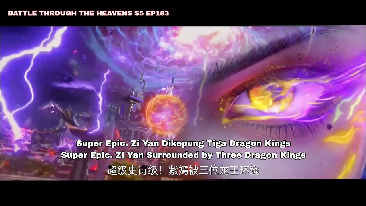 Battle Through The Heavens Season 5 Episode 183 Indo English Sub||Zi Yan Vs Tiga Dou Shen B3