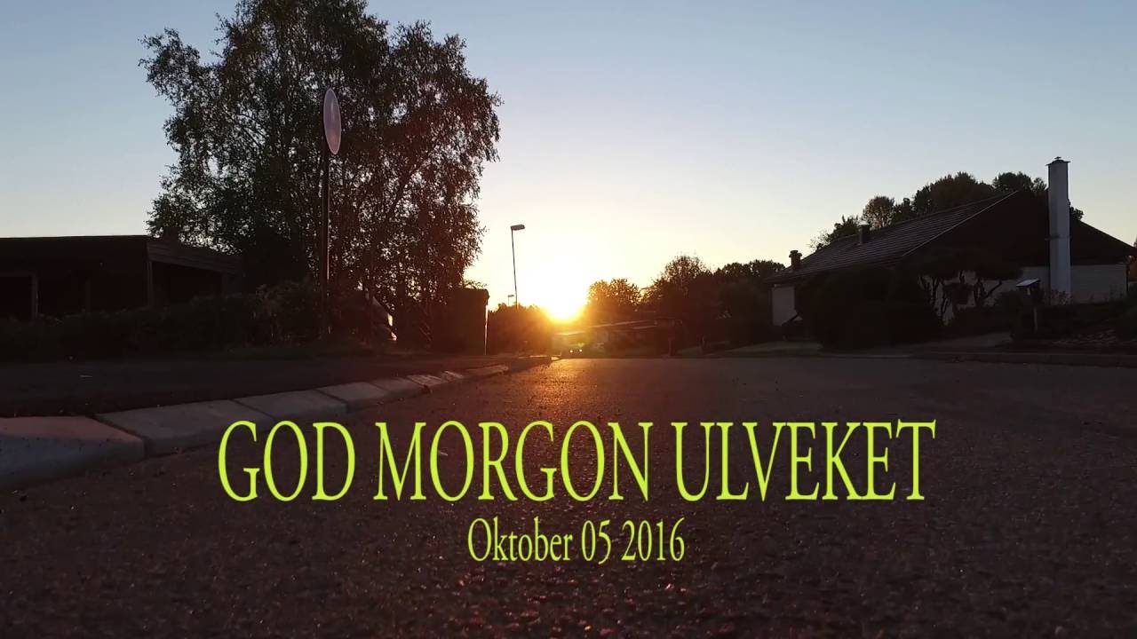 God morgon Ulveket i Skövde