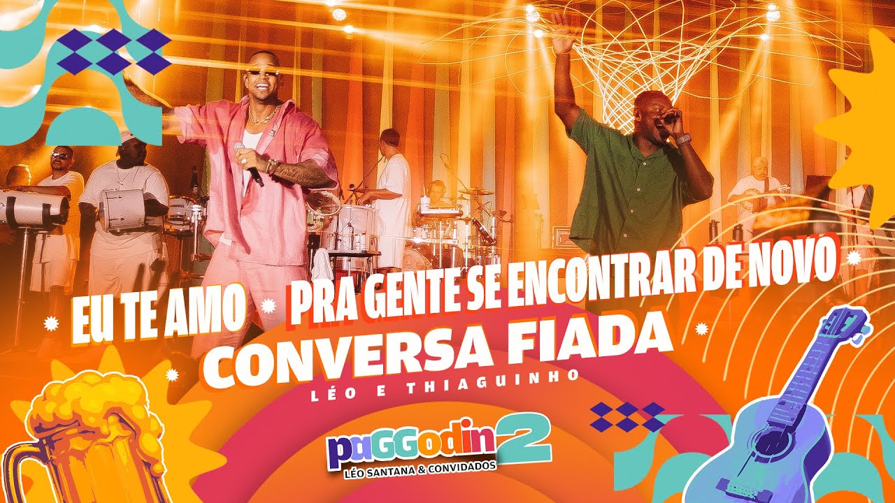 PaGGodin - L&eacute;o Santana, Thiaguinho - Eu Te Amo / Pra Gente Se Encontrar De Novo / Conversa Fiada